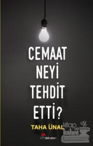 Cemaat Neyi Tehdit Etti?