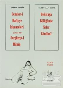 Cemiyet-i Hafiyye İşkenceleri Yahud Bir Sergüzeşt-i Hunin - Bekirağa Bölüğünde Neler Gördüm ?
