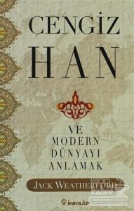 Cengiz Han Ve Modern Dünyayı Anlamak