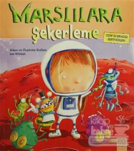 Cenk'in Sıradışı Serüvenleri : Marslılara Şekerleme