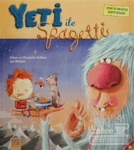 Cenk'in Sıradışı Serüvenleri : Yeti ile Spagetti