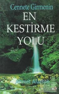 Cennete Girmenin En Kestirme Yolu