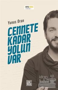 Cennete Kadar Yolun Var