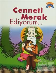 Cenneti Merak Ediyorum...