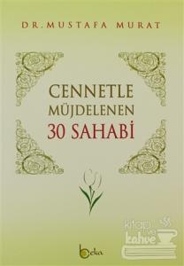 Cennetle Müjdelenen 30 Sahabi