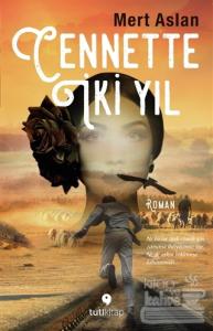 Cennette İki Yıl