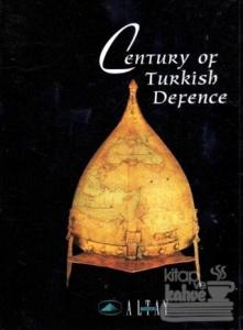 Century Of Turkish Defence (Ciltli)