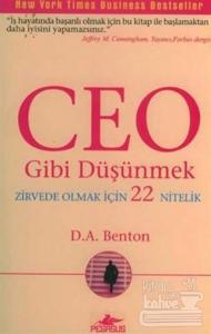 Ceo Gibi Düşünmek Zirvede Olmak İçin 22 Nitelik