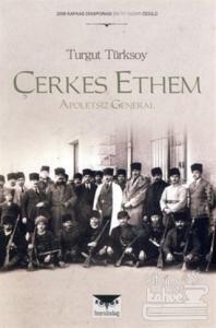 Çerkes Ethem: Apoletsiz General