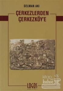 Çerkezlerden Çerkezköy'e