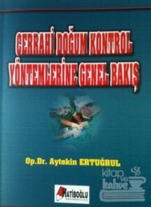 Cerrahi Doğum Kontrol Yöntemlerine Genel Bakış