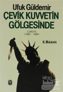 Çevik Kuvvetin Gölgesinde Türkiye (1980 - 1984)