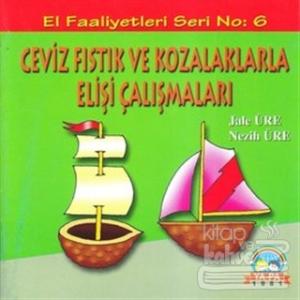Ceviz Fıstık ve Kozalaklarla Elişi Çalışmaları