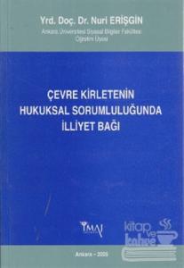Çevre Kirletenin Hukuksal Sorumluluğunda İlliyet Bağı