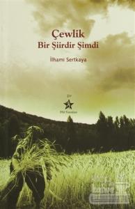 Çewlik Bir Şiirdir Şimdi