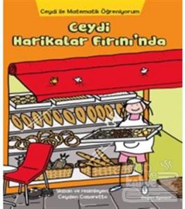 Ceydi İle Matematik Öğreniyorum: Ceydi Harikalar Fırını'nda