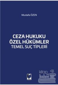 Ceza Hukuku Özel Hükümler Temel Suç Tipleri