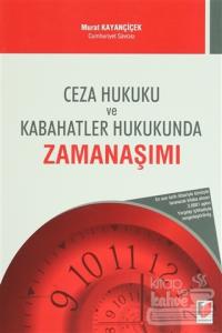 Ceza Hukuku ve Kabahatler Hukukunda Zamanaşımı