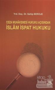 Ceza Muhakemesi Hukuku Açısından İslam İspat Hukuku