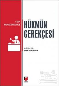 Ceza Muhakemesinde Hükmün Gerekçesi