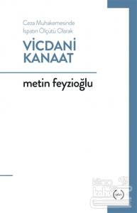 Ceza Muhakemesinde İspatın Ölçütü Olarak Vicdani Kanaat