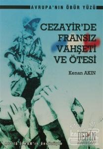 Cezayir'de Fransız Vahşeti ve Ötesi