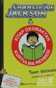 Charlie Joe Jackson ve Kitap Okumaktan Kurtulma Rehberi (Ciltli)