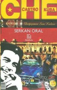 Che, Castro, Küba Değişimin Son Kalesi