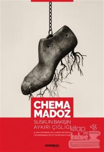 Chema Madoz: Suskun Bakışın Aykırı Çığlığı (Ciltli)