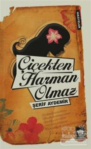 Çiçekten Harman Olmaz
