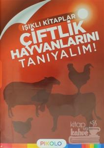 Çiftlik Hayvanlarını Tanıyalım - Işıklı Kitaplar