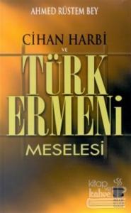 Cihan Harbi ve Türk Ermeni Meselesi