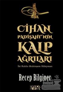 Cihan Padişahı'nın Kalp Ağrıları