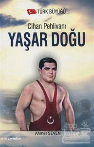 Cihan Pehlivanı Yaşar Doğu