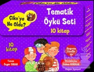 Çiko'ya Ne Oldu? - Tematik Öykü Seti (10 Kitap Takım)