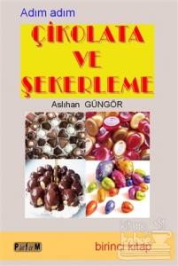Çikolata ve Şekerleme (Birinci Kitap)