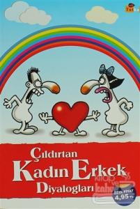 Çıldırtan Kadın - Erkek Diyalogları