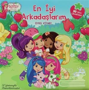 Çilek Kız - En İyi Arkadaşlarım