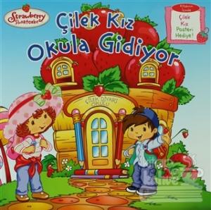 Çilek Kız Okula Gidiyor