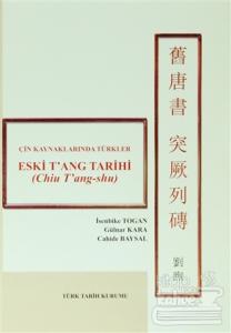 Çin Kaynaklarında Türkler / Eski T'ang Tarihi (Ciltli)