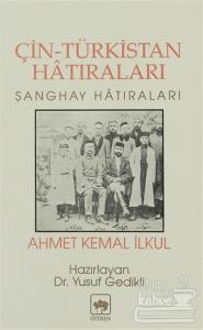 Çin-Türkistan Hatıraları Şanghay Hatıraları