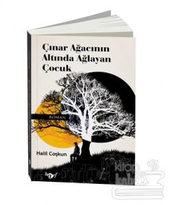 Çınar Ağacının Altında Ağlayan Çocuk