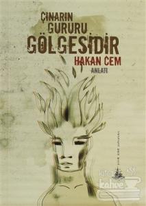 Çınarın Gururu Gölgesidir