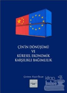 Çin'in Dönüşümü ve Küresel Ekonomik Karşılıklı Bağımlılık