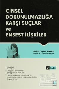 Cinsel Dokunulmazlığa Karşı Suçlar ve Ensest İlişkiler (Ciltli)