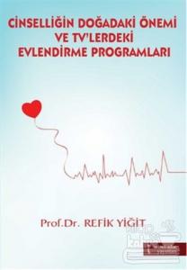 Cinselliğin Doğadaki Önemi ve TV'lerdeki Evlendirme Programları
