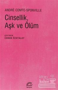 Cinsellik, Aşk ve Ölüm