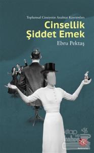 Cinsellik Şiddet Emek