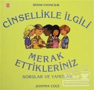 Cinsellikle İlgili Merak Ettikleriniz Sorular ve Yanıtlar