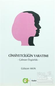 Cinsiyetçiliğin Yaratımı
